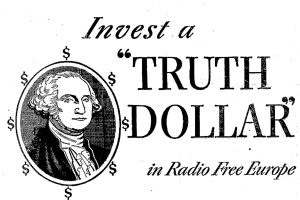 Schwarzes und weißes Foto einer Person, die in die Ferne schaut und von dem Text "Investiere einen Wahrheits-Dollar in Radio Free Europe" in fetter Schrift begleitet wird.